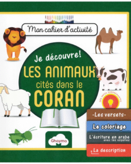 JE DECOUVRE ! LES ANIMAUX CITES DANS LE CORAN