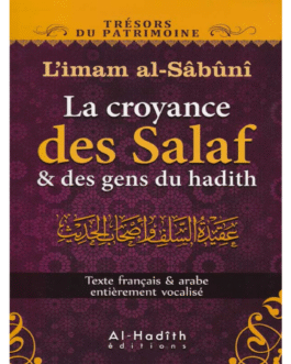 LA CROYANCE DES SALAFS ET DES GENS DU HADITH – de l’imam Al-Sâbûnî – Editions Al Hadith