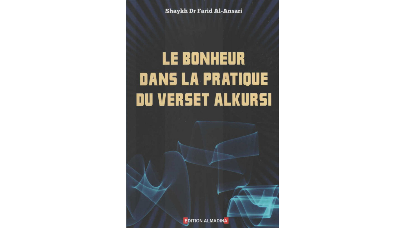le bonheur dans la pratique al kursi