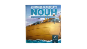 L'histoire du Prophète Nouh - 3 / 6 ans - MuslimKid
