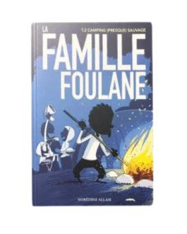 LA FAMILLE FOULANE (Tome 2) Camping presque sauvage – Editions B’Douins