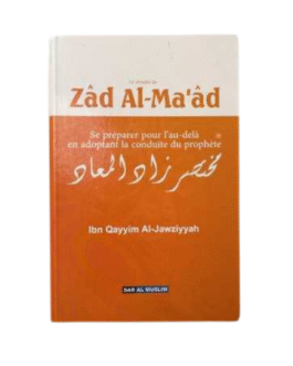 LE RESUME DE ZÂD AL-MA’AD – d’Ibn Qayyim