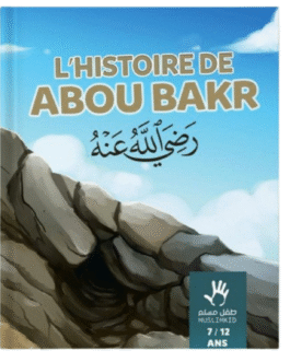 L’HISTOIRE D’ABOU BAKR – (7/12 ans) Ibn Kathir – Muslim Kids