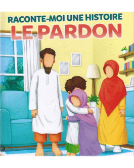 RACONTE MOI UNE HISTOIRE : LE PARDON
