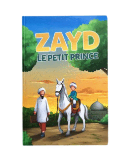 ZAYD, LE PETIT PRINCE – Editions MUSLIMKIDS