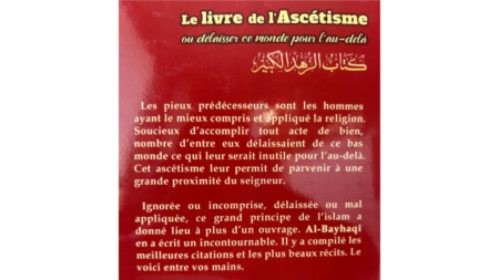 Le Livre De L&rsquo;Ascétisme Ou Délaisser Ce Monde Pour L&rsquo;au-Delà, Série : Le Meilleur De L&rsquo;imam Al-Bayhaqi, Éditions Des Savants