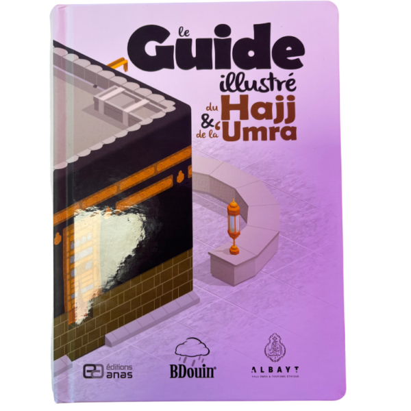 le guide illustré du Hajj et de la 'Umra