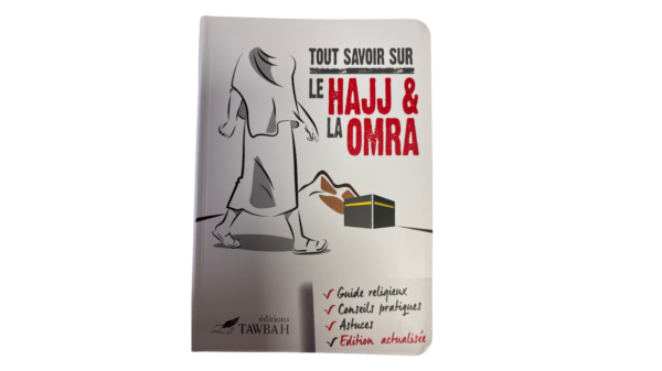 tout savoir sur le hajj et la omra