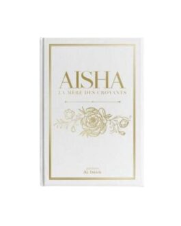 Aisha, La Mère des Croyants