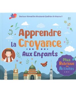 Apprendre La Croyance Aux Enfants – Ibn Badis