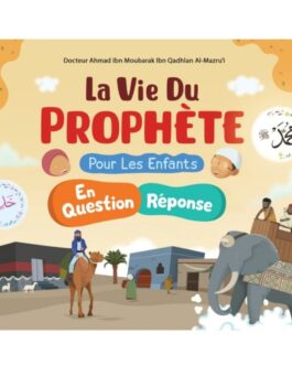 La vie du prophète ﷺ pour les enfants