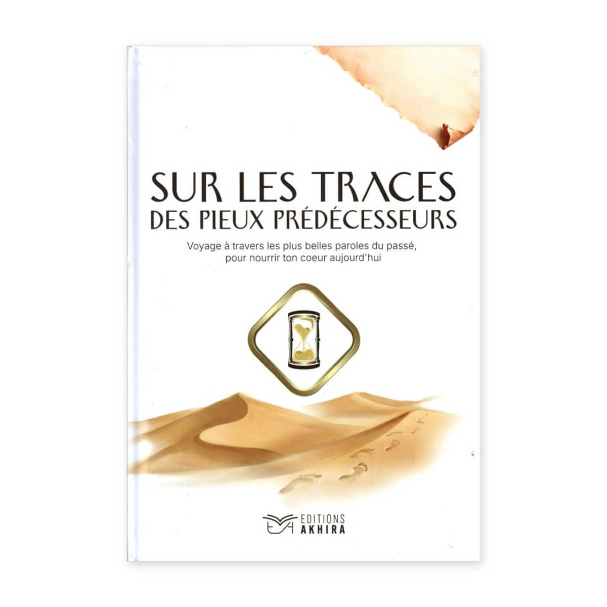 Livre Sur les traces des pieux prédécesseurs, éditions Akhira