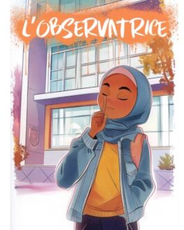 L&rsquo;Observatrice – Tome 1 – Nour Siraj
