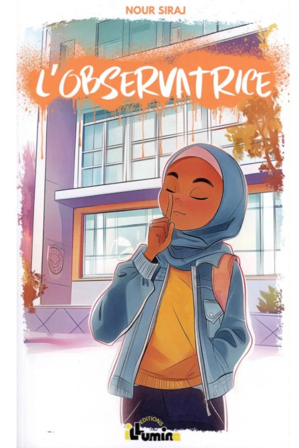 Couverture du livre L'Observatrice Tome 1, roman jeunesse de Nour Siraj, dès 10 ans