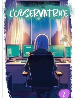 L&rsquo;Observatrice – Tome 2 – Nour Siraj