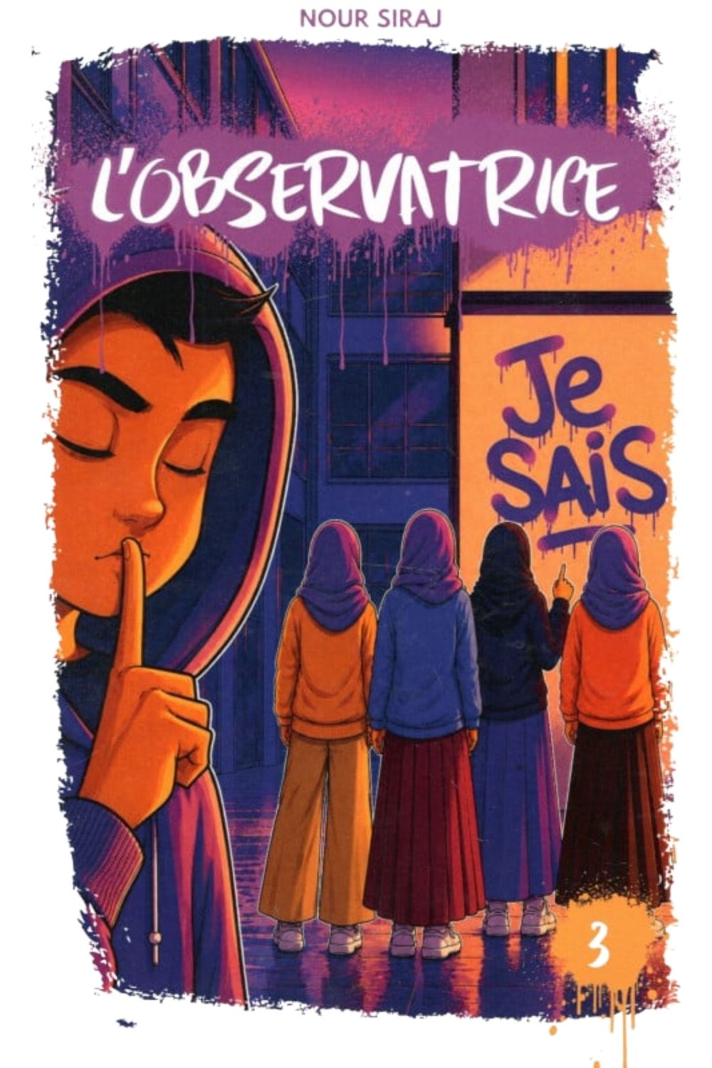 Couverture du livre L'Observatrice Tome 3, roman jeunesse de Nour Siraj, dès 10 ans