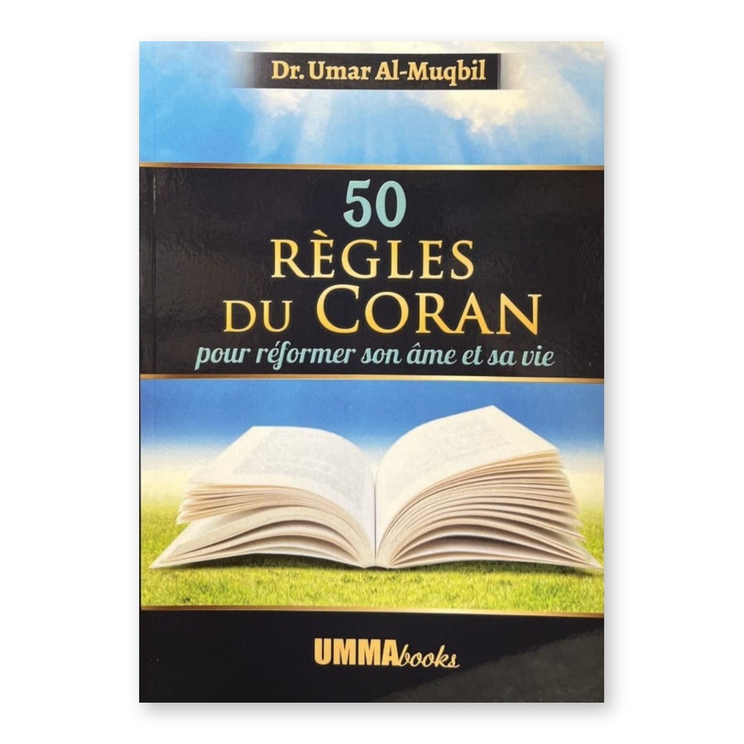 Couverture du livre 50 règles du Coran pour réformer son âme et sa vie, Dr Umar Al-Muqbil