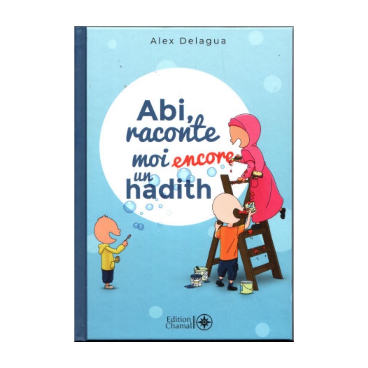 Abi, raconte-moi encore un hadith – Tome 2