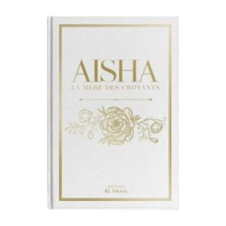 Aisha, La Mère des Croyants