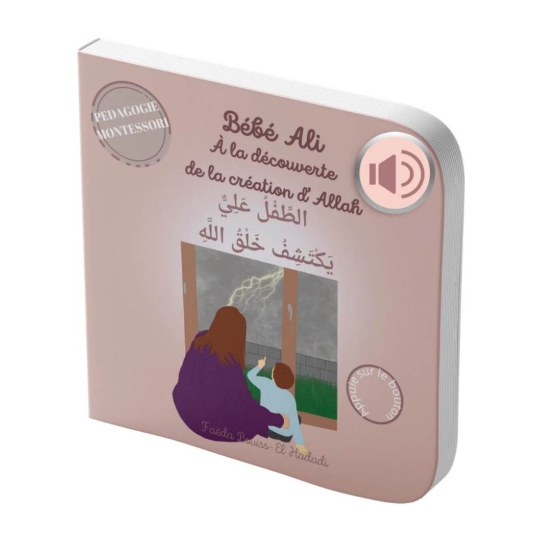 Livre « Bébé Ali à la découverte de la création d'Allah -Pédagogie Montessori – Livre sonore bilingue (Français-Arabe) »