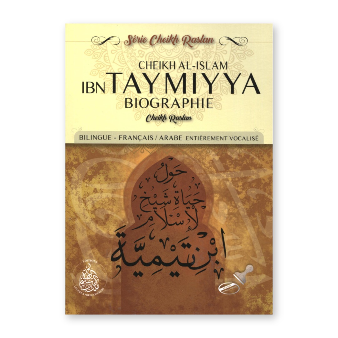 Couverture du livre Biographie de Cheikh al-Islam Ibn Taymiyya de Cheikh Raslan, bilingue français arabe
