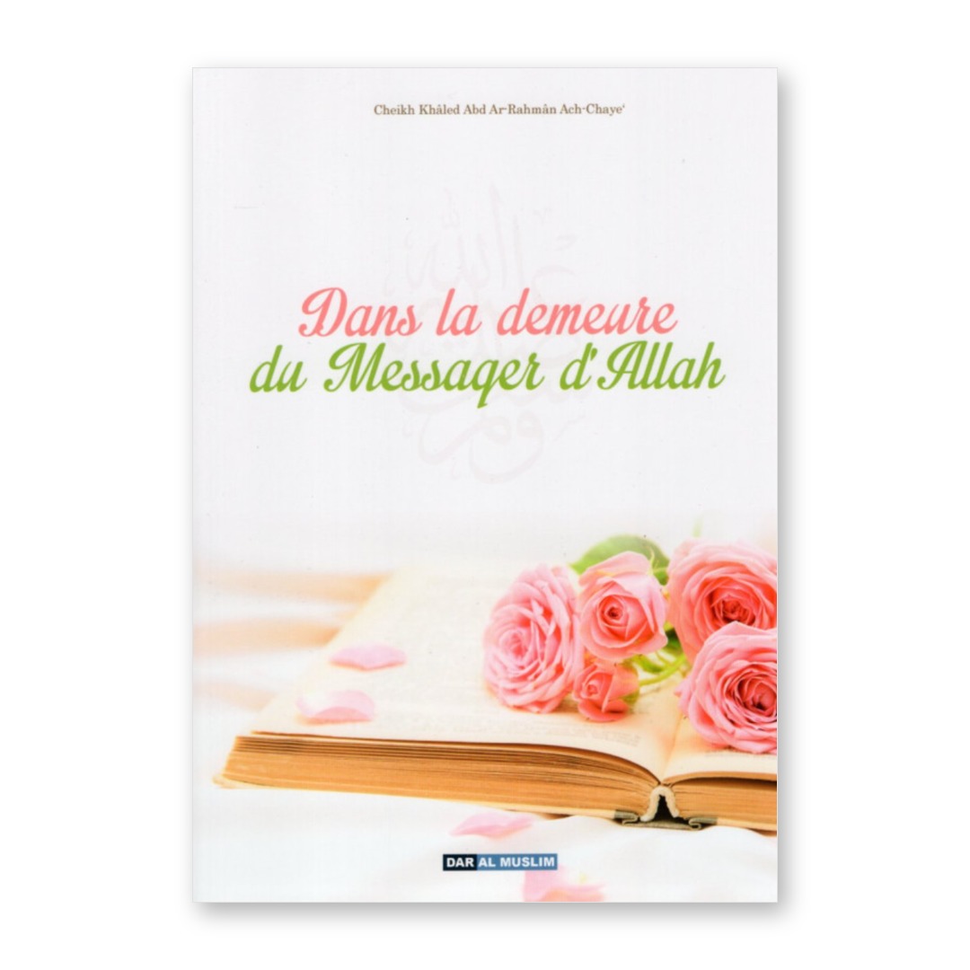 Couverture du livre Dans la demeure du Messager d'Allah de Cheikh Khâled ach-Chaye'