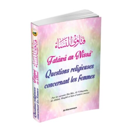 FATÂWA AN – NISSÂ Questions religieuses concernant les femmes