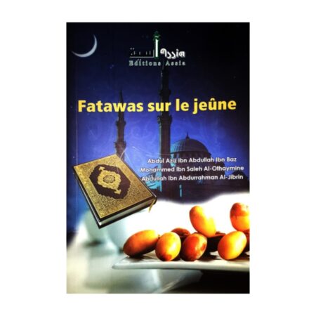 Fatawas sur le jeûne – de Sheikh Utheymin/Ibn Baz