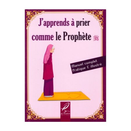 J’apprends à prier comme le Prophète ﷺ – Version fille