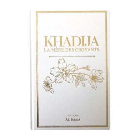KHADIJA LA MERE DES CROYANTS