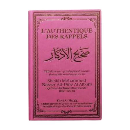 L&rsquo;AUTHENTIQUE DES RAPPELS – de Sheikh Al Albani – Edition Tawbah