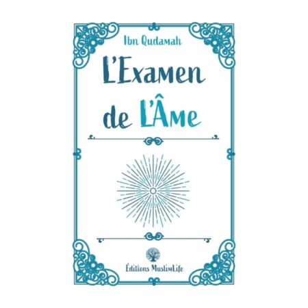 L&rsquo;EXAMEN DE L&rsquo;ÂME – d&rsquo;Ibn Qudamah