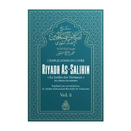 L&rsquo;explication de Riyadh As-Salihin – Vol.2