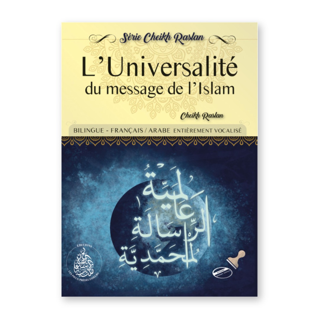 Couverture du livre L'universalité du message de l'islam de Cheikh Raslan, bilingue français arabe