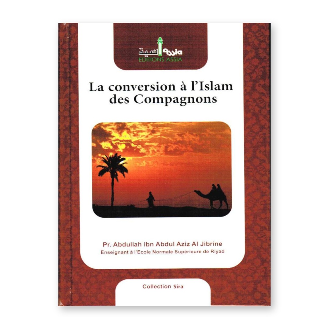 Couverture du livre La conversion à l'islam des Compagnons du Pr al-Jibrîne