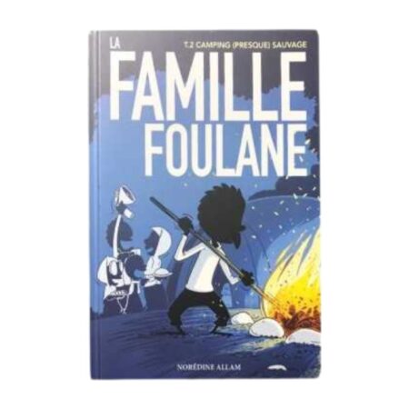 La Famille Foulane (Tome 2) Camping presque sauvage