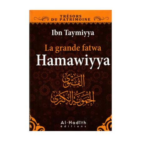 LA GRANDE FATWA HAMAWIYYA – d&rsquo;Ibn Tamiyyah