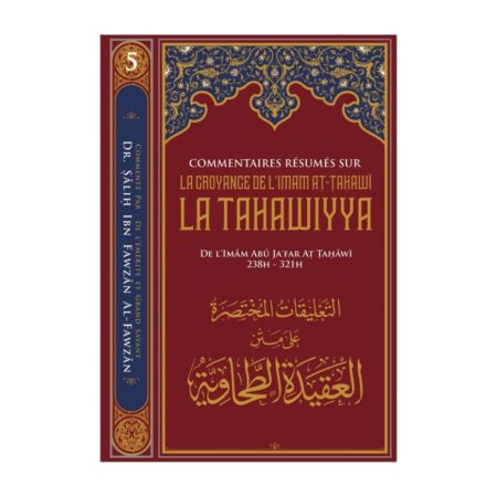 LA TAHAWIYYA COMMENTAIRE DE SHEIKH AL-FAWZAN – de Sheikh Muhammad Ibn WAHHAB – Edition Ibn Badis