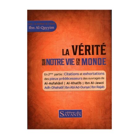 La vérité sur notre vie en ce monde