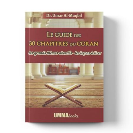 Le guide des 30 chapitres du Coran – Dr Umar Al-Muqbil – UmmaBooks