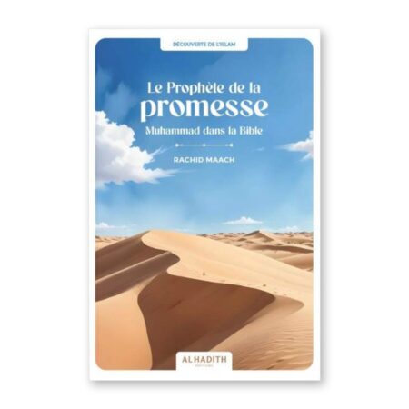 Le Prophète de la promesse, Muhammad dans la Bible – Rachid Maach