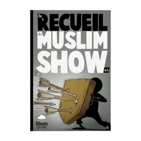 LE RECUEIL DU MUSLIM SHOW Tome 3