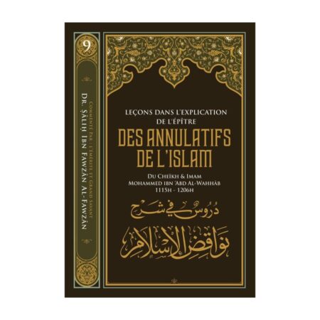 Leçons Dans L&rsquo;explication De L&rsquo;épître Des Annulatifs De L&rsquo;Islam