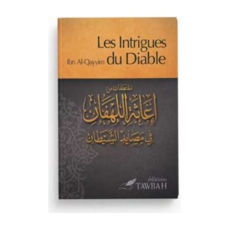 LES INTRIGUES DU DIABLE- d&rsquo;Ibn Qayyim – Editions Tawbah
