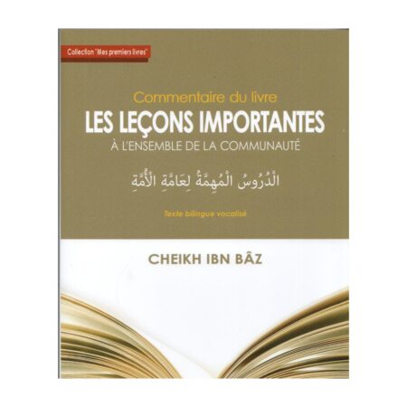 LES LECONS IMPORTANTES A L&rsquo;ENSEMBLE DE LA COMMUNAUTE – de Sheikh ibn Baz – Editions Dar Al Muslim