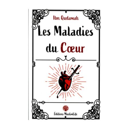 LES MALADIES DU COEUR – Ibn Qudamah