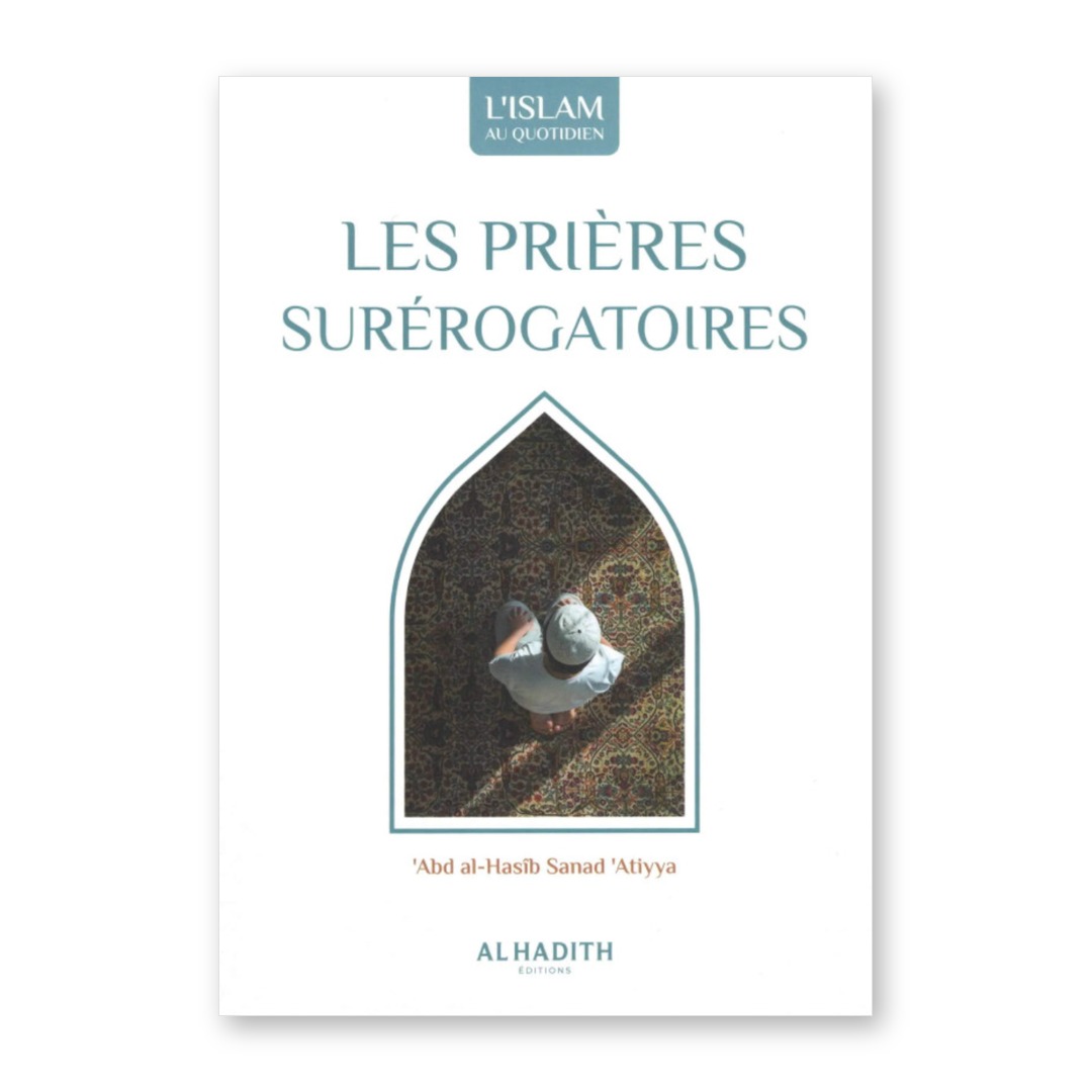 Couverture du livre Les prières surérogatoires de 'Abd al-Hasîb Sanad 'Atiyya