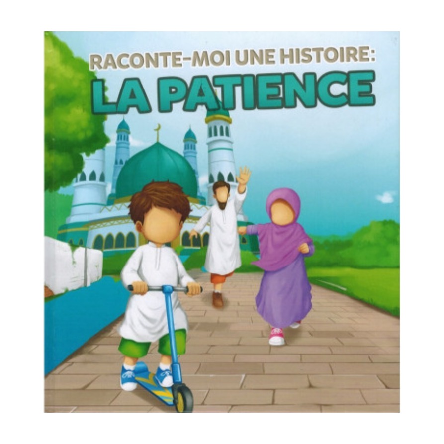 Livre « Raconte moi une histoire : la patience – Muslimkids »