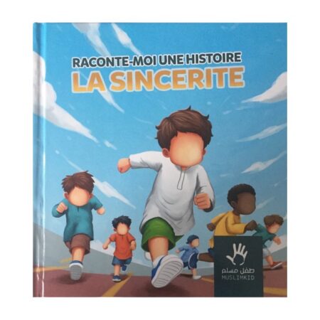 RACONTE MOI UNE HISTOIRE : LA SINCERITE – MUSLIMKIDS